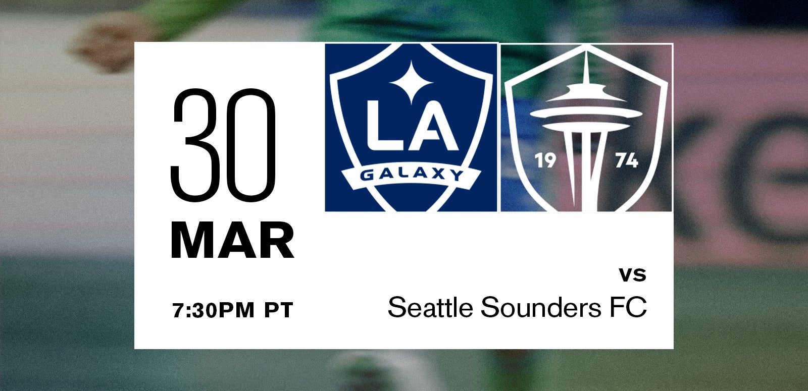 LA Galaxy vs. Seattle Sounders FC