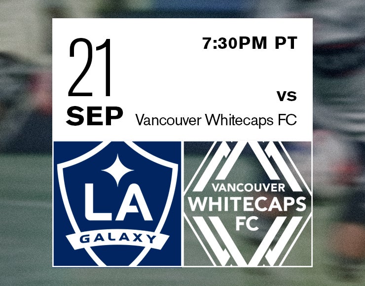 More Info for LA Galaxy vs. Vancouver Whitecaps FC 