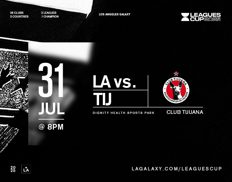 More Info for LA Galaxy vs Club Tijuana - Leagues Cup