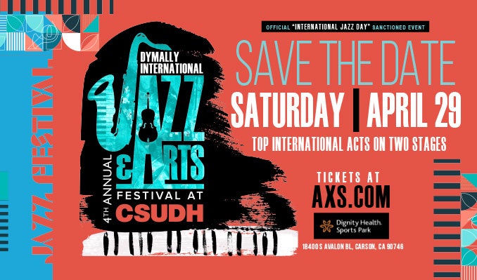 Dymally International Jazz & Arts Festival | Dignity Health Sports Park