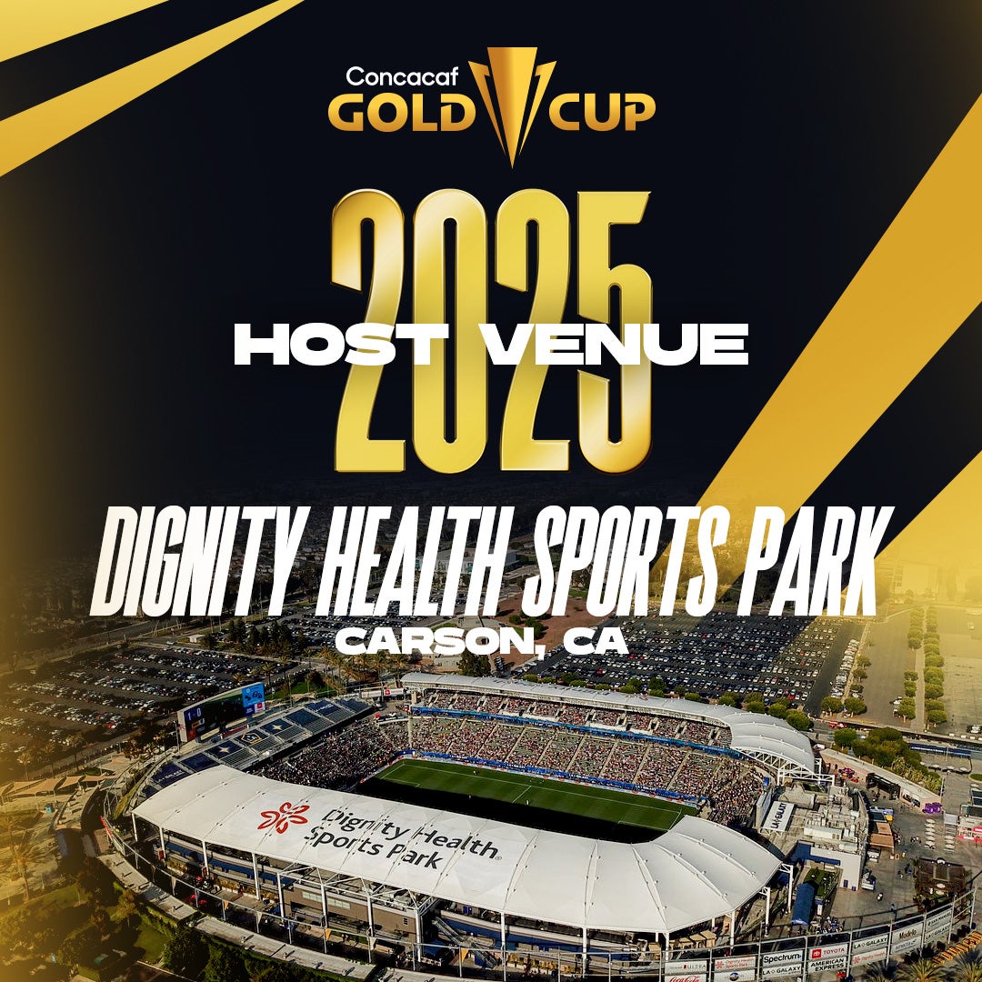 Dignity Health Sports Park to host 2025 Concacaf Gold Cup Doubleheader on June 16 