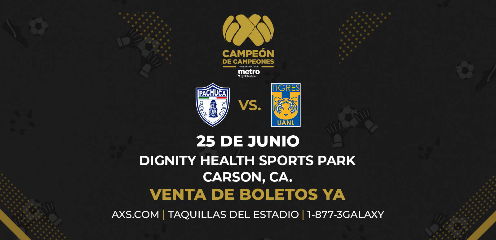 Campeón de Campeones: C.F. Pachuca vs. Tigres UANL 