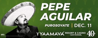 Yaamava-DHSP-Banner-Pepe-Aguilar-380x150.jpg